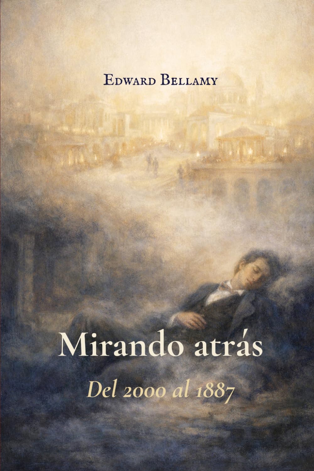 Mirando atrás: Del 2000 al 1887 (traducido)