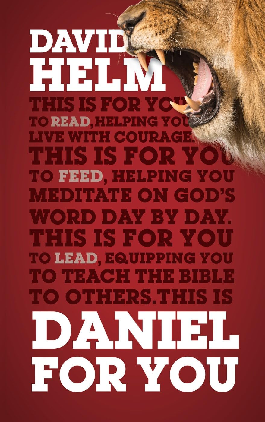 Daniel For You: For Reading, For Feeding, For Leading: Helping You Live with Courage (God's Word For You)