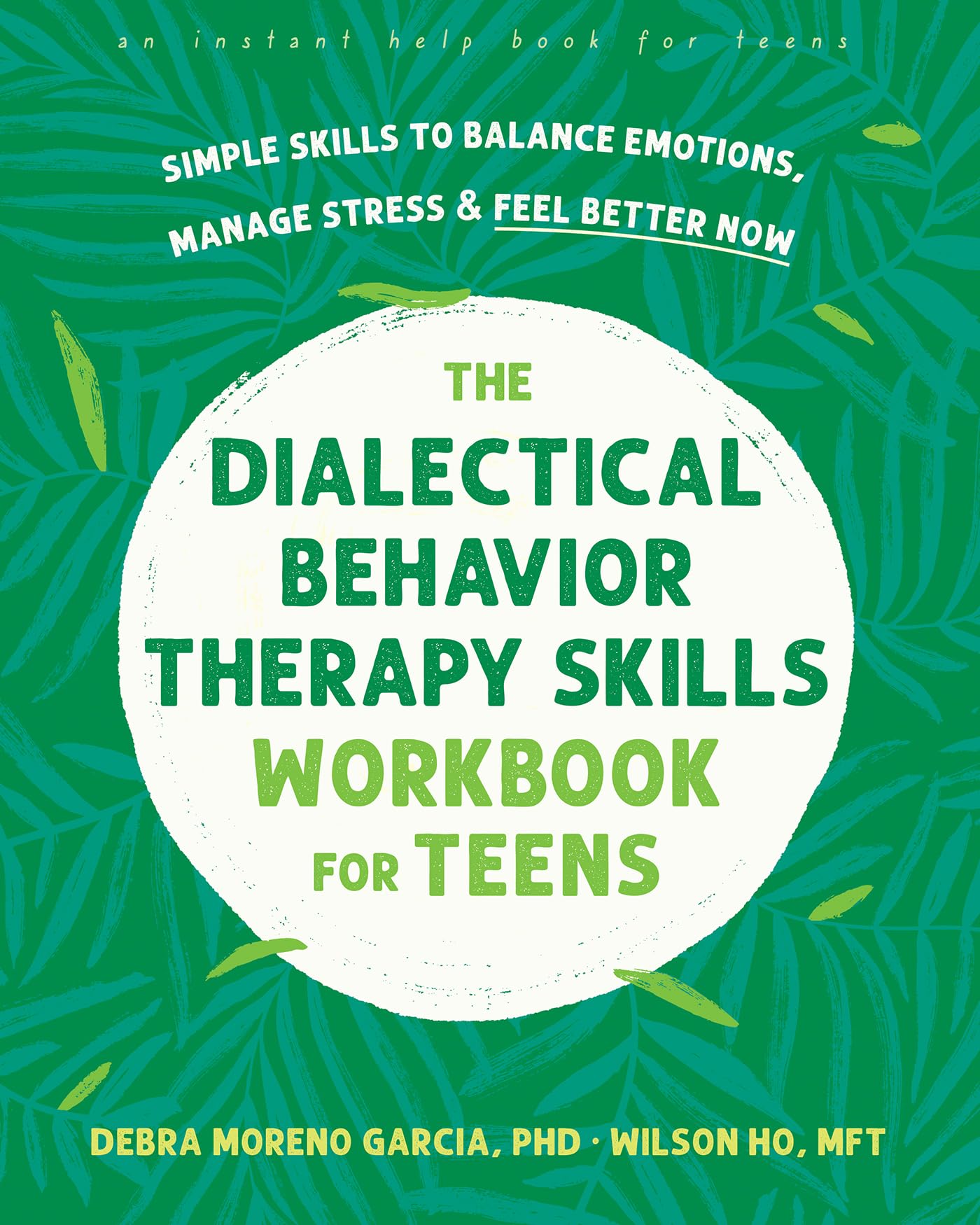 The Dialectical Behavior Therapy Skills Workboo. Garcia, Ho**