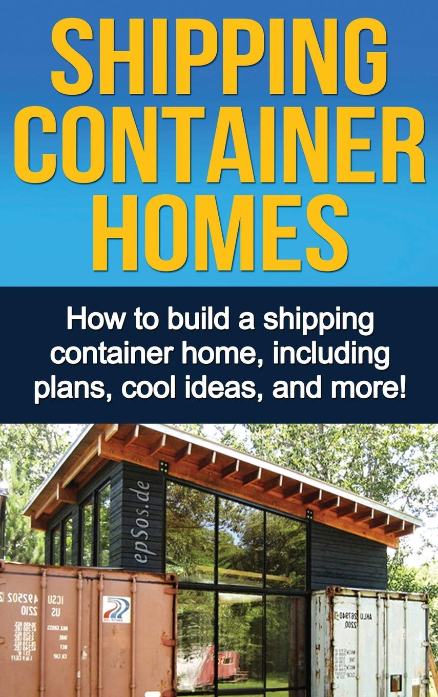 Shipping Container Homes How To Build A Shipping Container Home ...