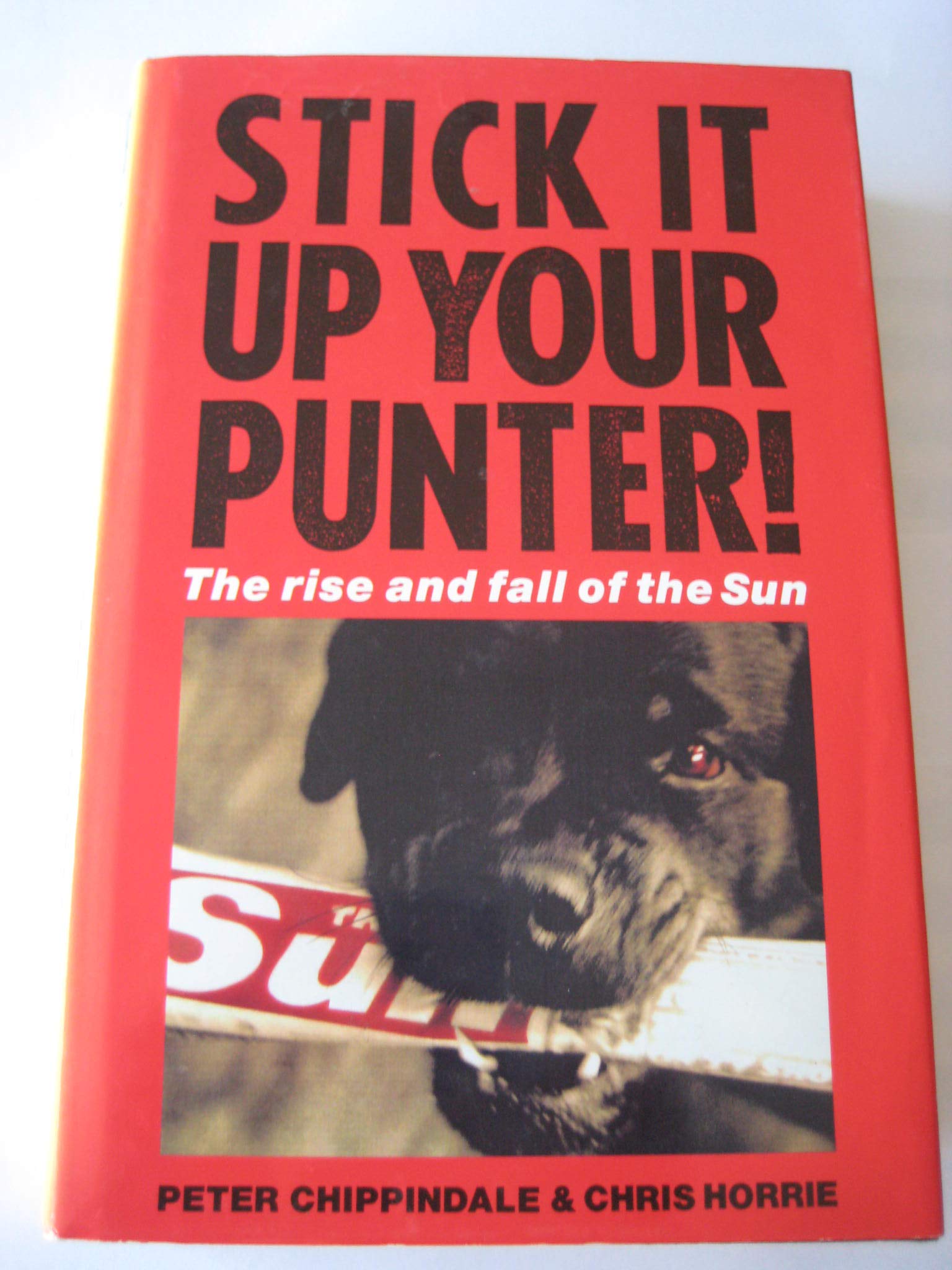 Buy Stick it Up Your Punter: Rise and Fall of the "Sun" — BookShops.in