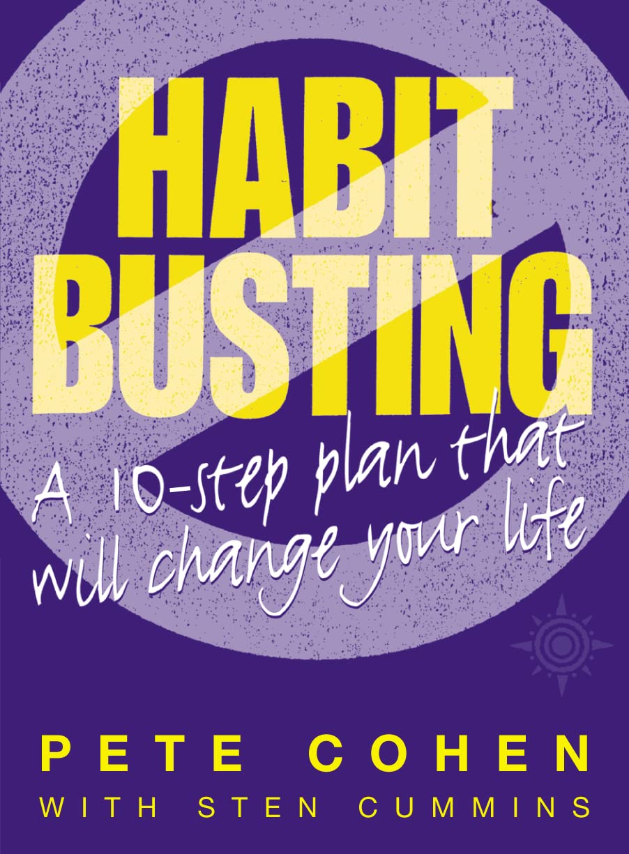 Habit Busting: A 10-Step Plan That Will Change Your Life