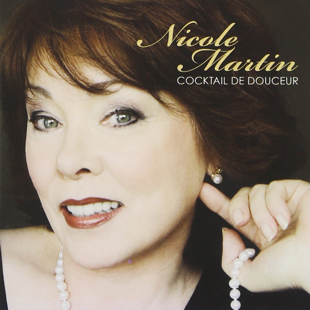 Cocktail de Douceur [Audio CD] Nicole Martin; Julie Lamontagne; Richard Beaudet; Charles Trénet; Bob Haymes; Ira Gershwin; Maurice Yvain; Maxime le Forestier; Ben Ryan; J. Fred Coots; Jacques Hélian; Jacques Prévert; Jacques Charles; Gordon Jenkins; George Gershwin; Harold Arlen; Marguerite Monnot; Johnny Mercer; Joseph Kosma; Cole Porter and Édith Piaf