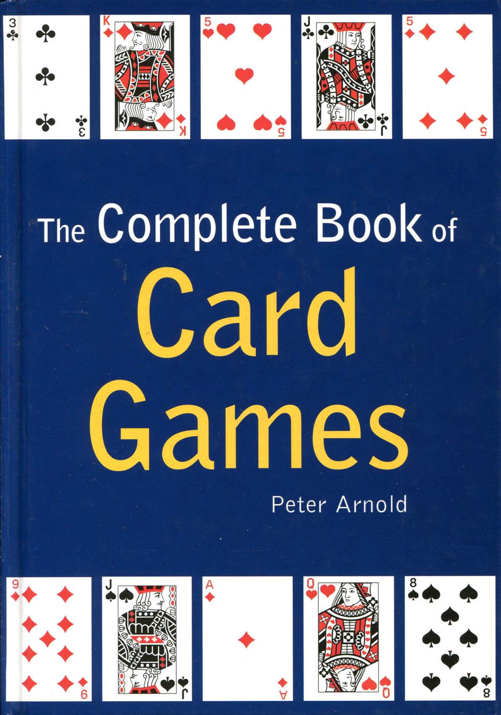 The Complete Book of Card Games Arnold,Peter. 9780753713365 Amazon