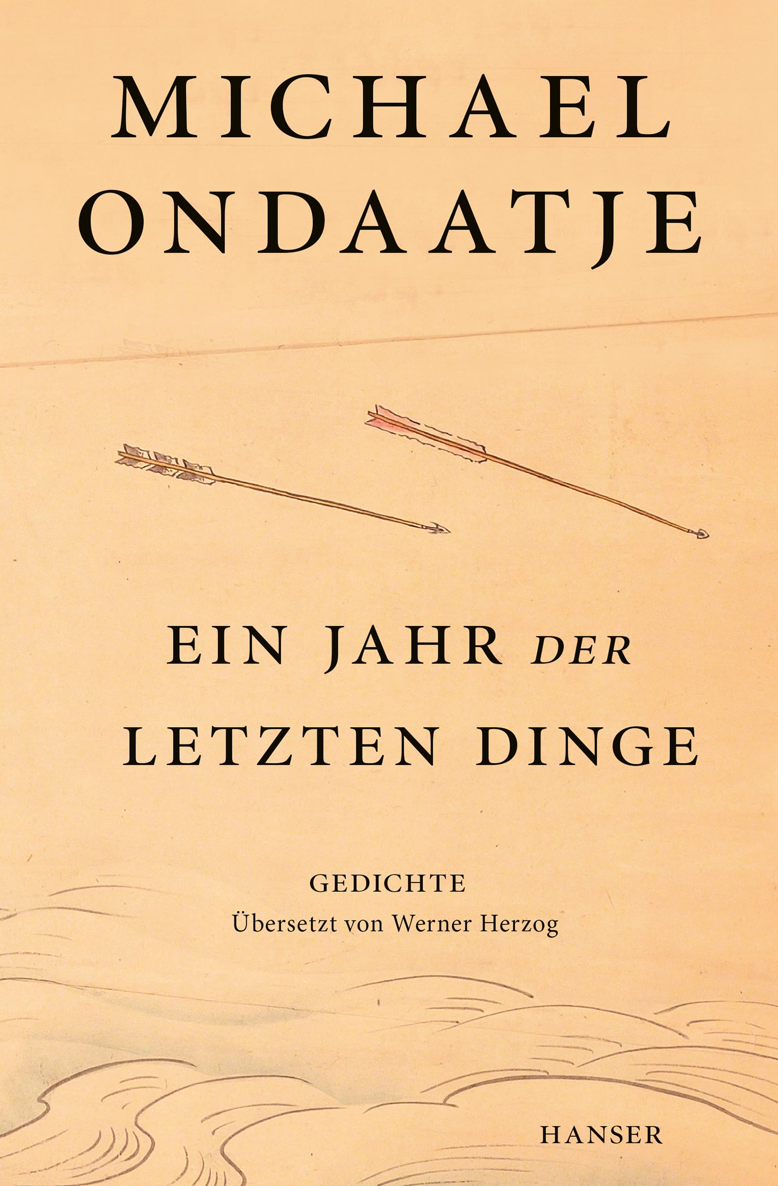 Ein Jahr der letzten Dinge: Gedichte übersetzt von Werner Herzog