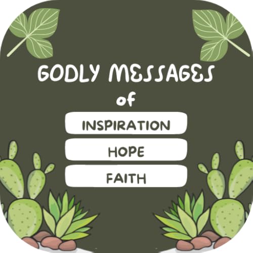 Godly messages of inspiration, hope and faith