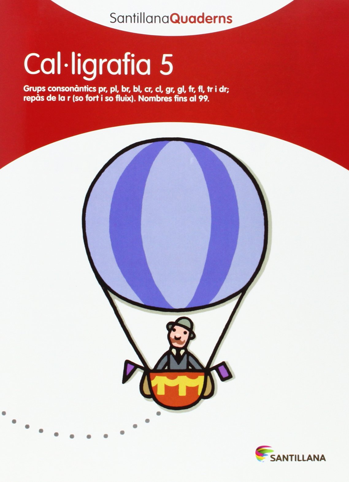 SANTILLANA QUADERNS CAL-LIGRAFIA 5