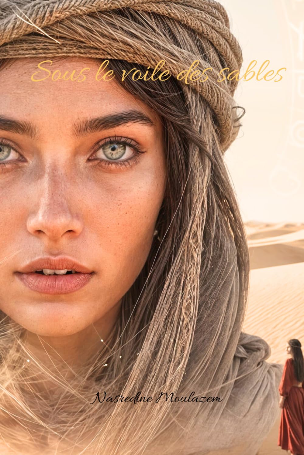 Sous le voile des sables: Roman d’aventure, mystère et surnaturel