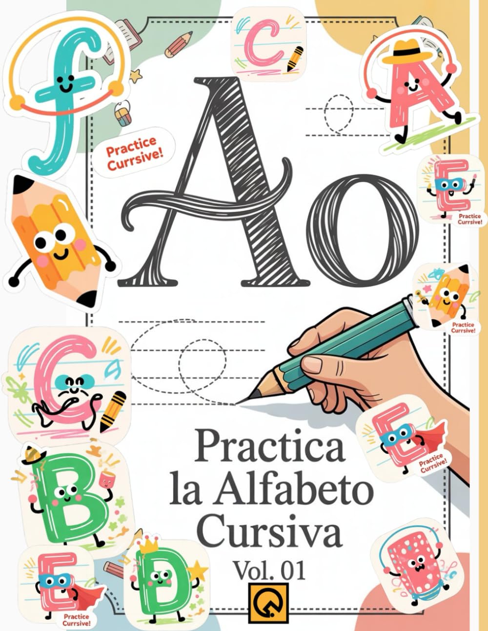 Bractica la Alfabeto Cursiva Trazar y Escribir de la A a la O Vol. 01: Cuaderno de práctica de caligrafía cursiva para niños y principiantes ... A-O Cursive Alphabet Actividades divertidas