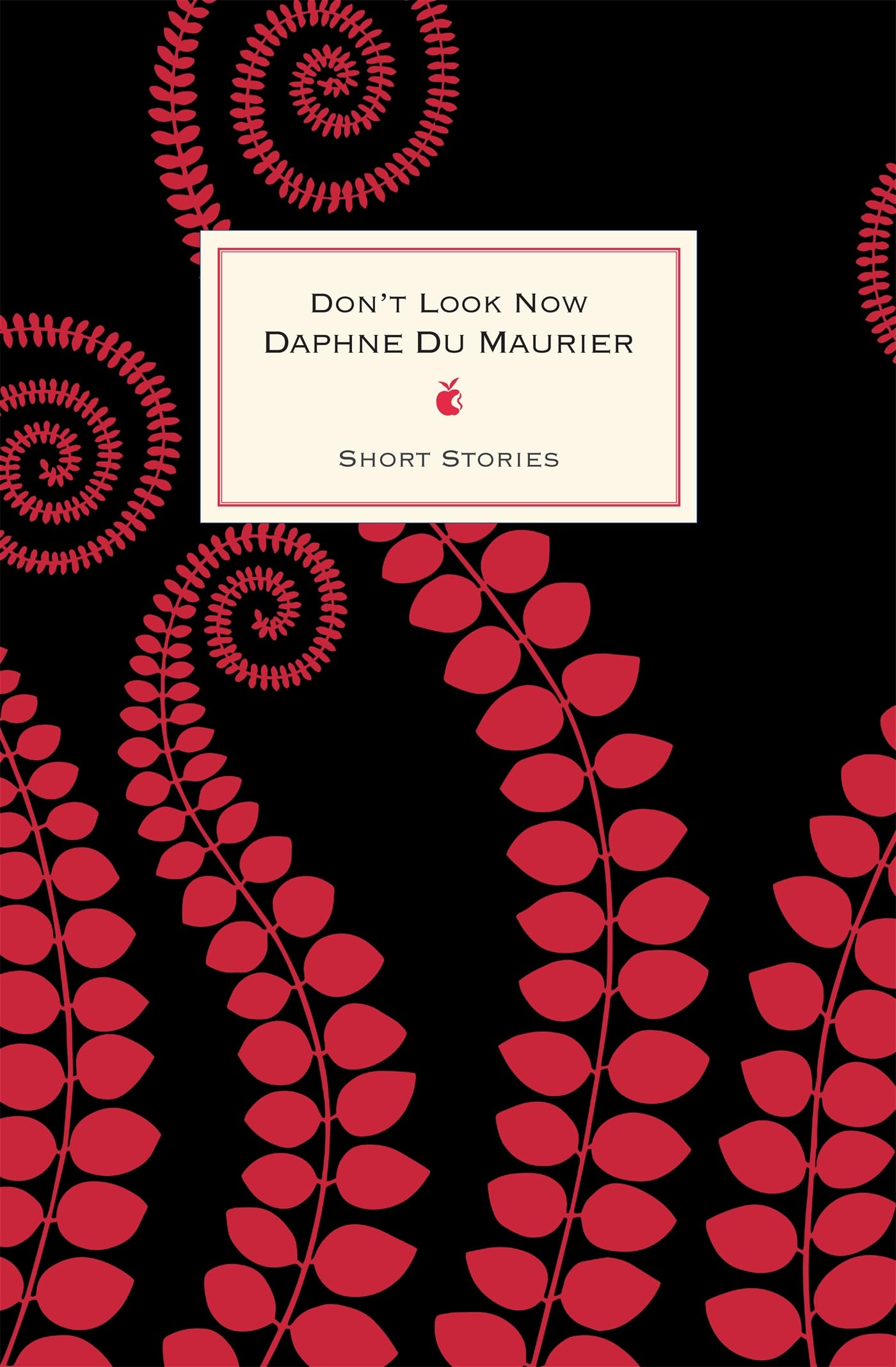 Don't Look Now And Other Stories: Daphne Du Maurier (VMC)