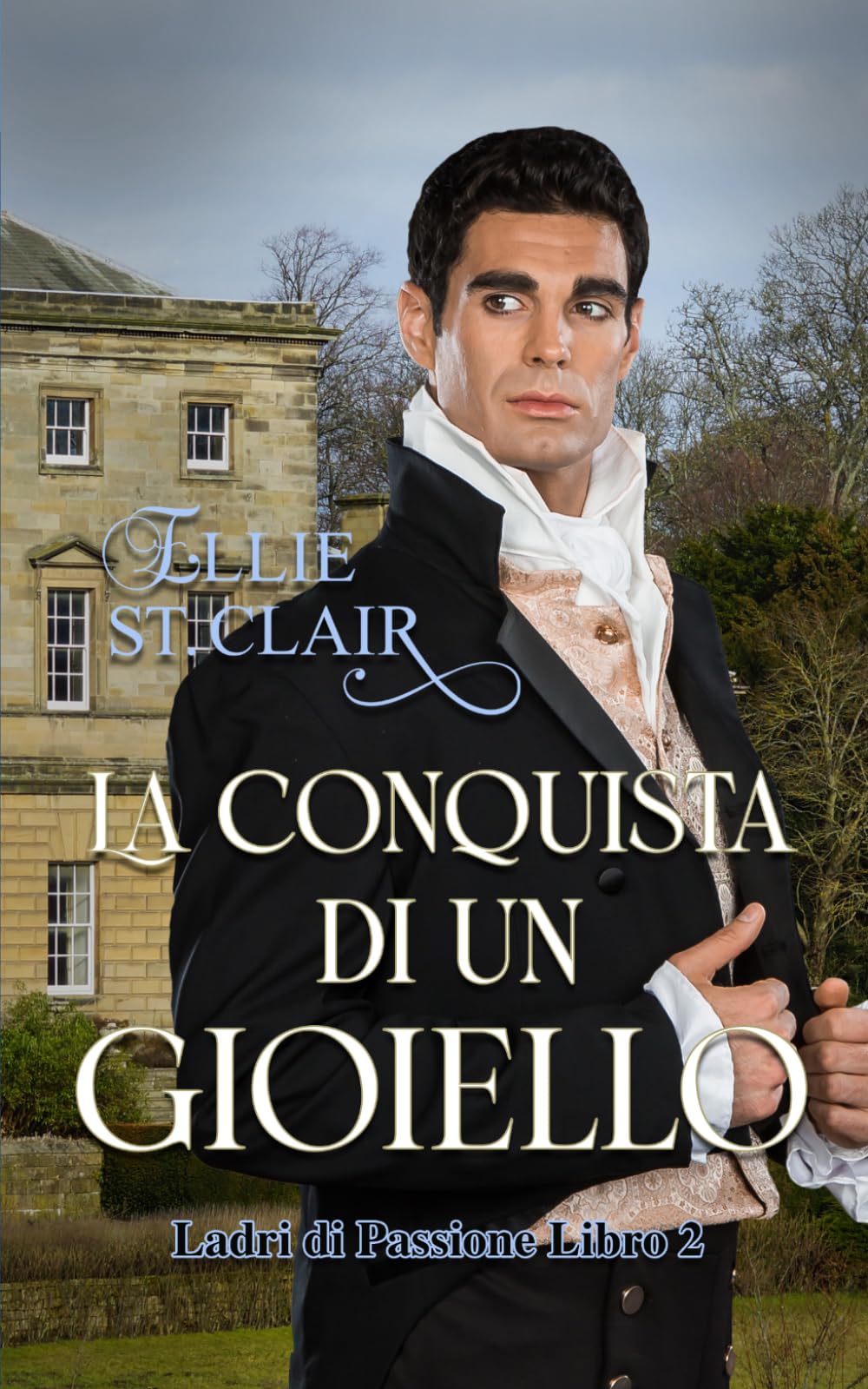 La conquista di un gioiello: Un romanzo Regency (Ladri di Passione)
