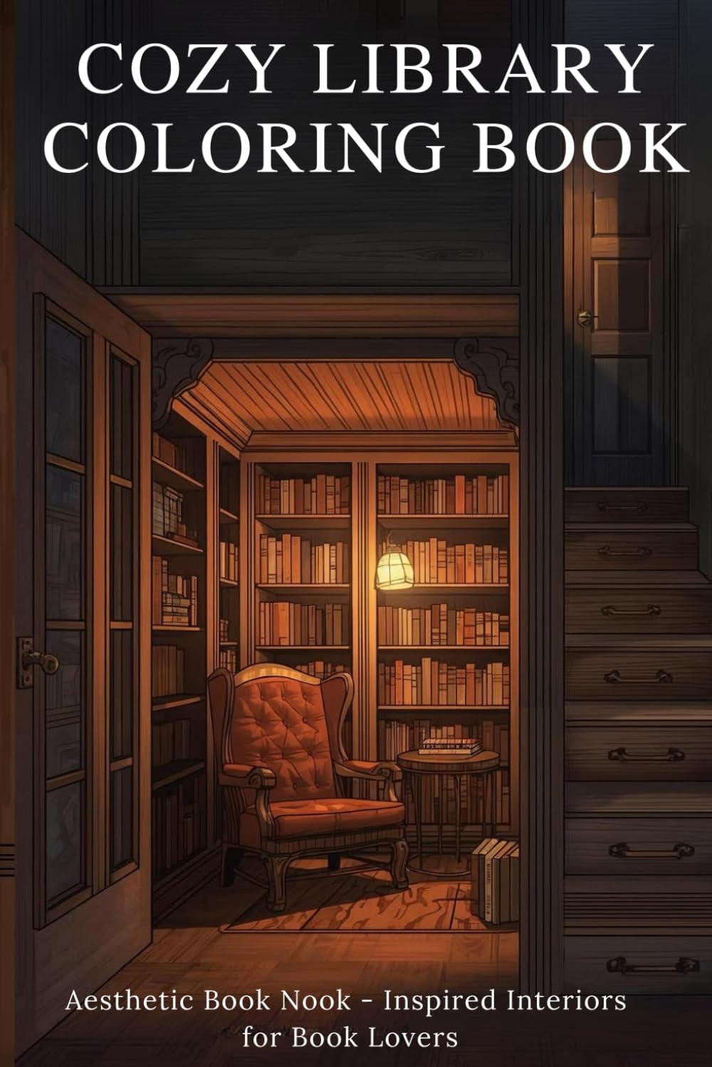 Cozy Library Coloring Book: Aesthetic Book Nook–Inspired Interiors for Book Lovers
