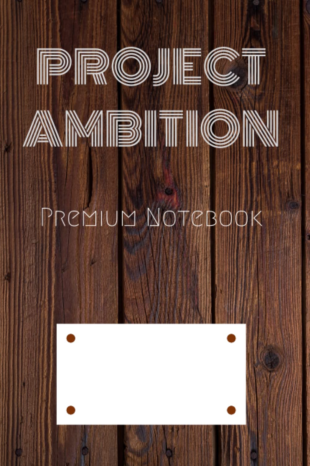 PROJECT AMBITION: Premium Notebook