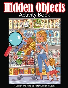 Hidden Objects Activity Book A Search and Find Book for Kids and Adults