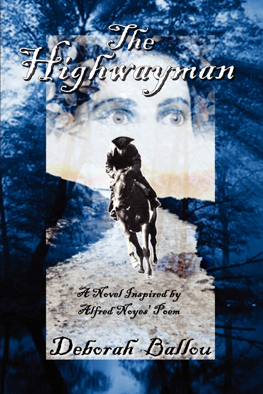 The Highwayman: A Novel Inspired by Alfred Noyes' Poem