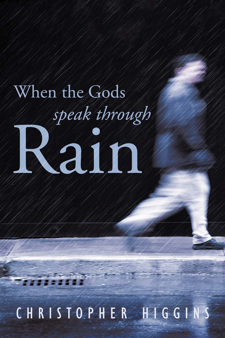 When the Gods Speak through Rain