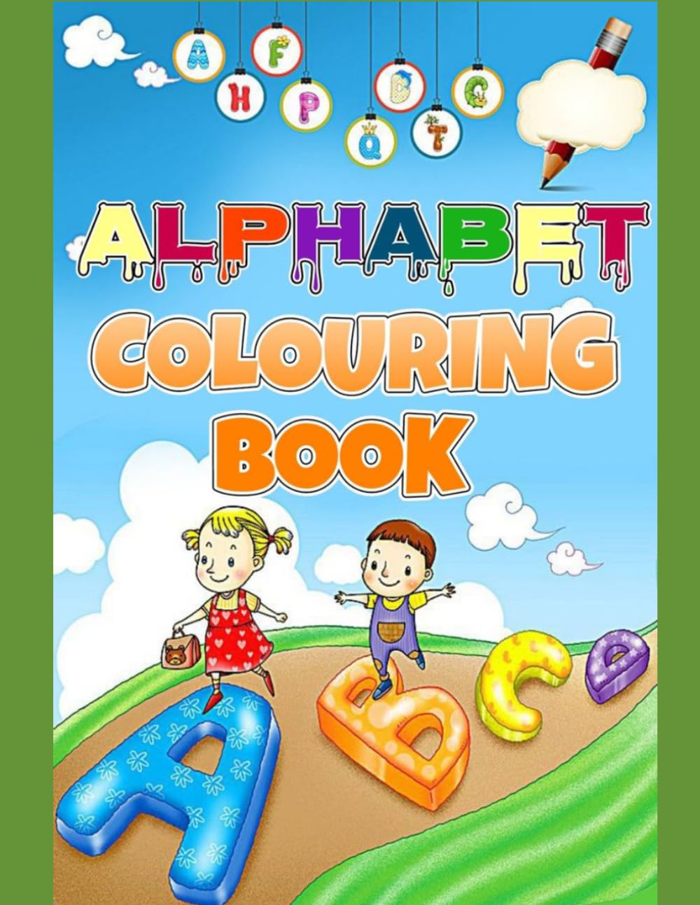 Alphabet colouring book: A Fun First ABC Book to Colour,Trace, and Learn Big Letters and Simple Words for Tiny Hands My First Step Into the Magical ... Letters and Jumbo Pictures for Early Learners