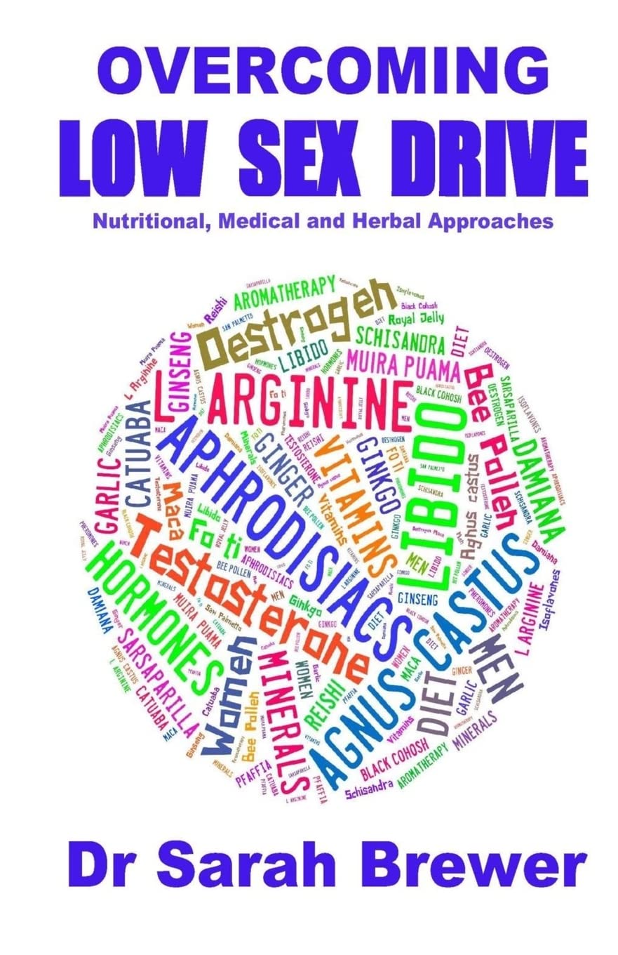 Overcoming Low Sex Drive: Nutritional, Medical And Herbal Approaches