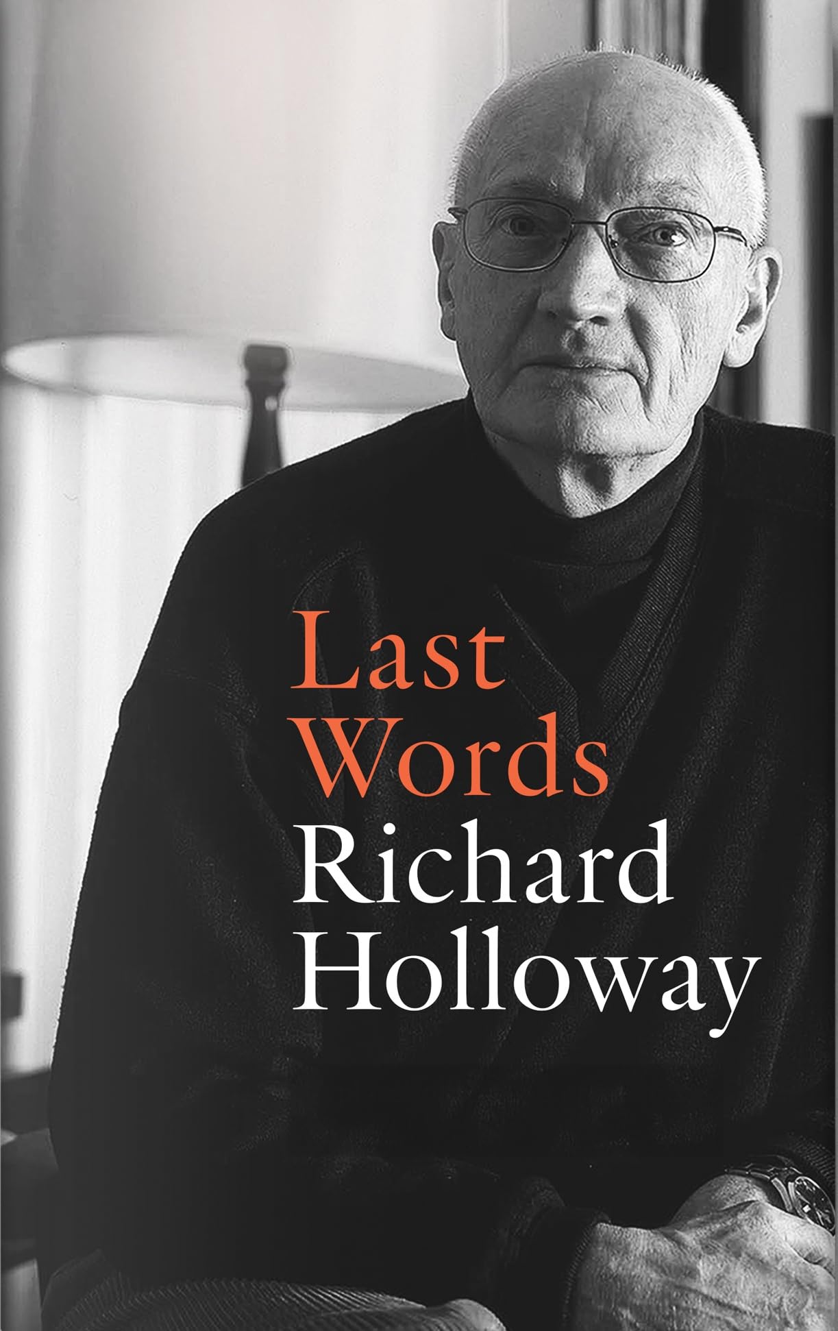 Last Words by Richard Holloway (Hardback Book)