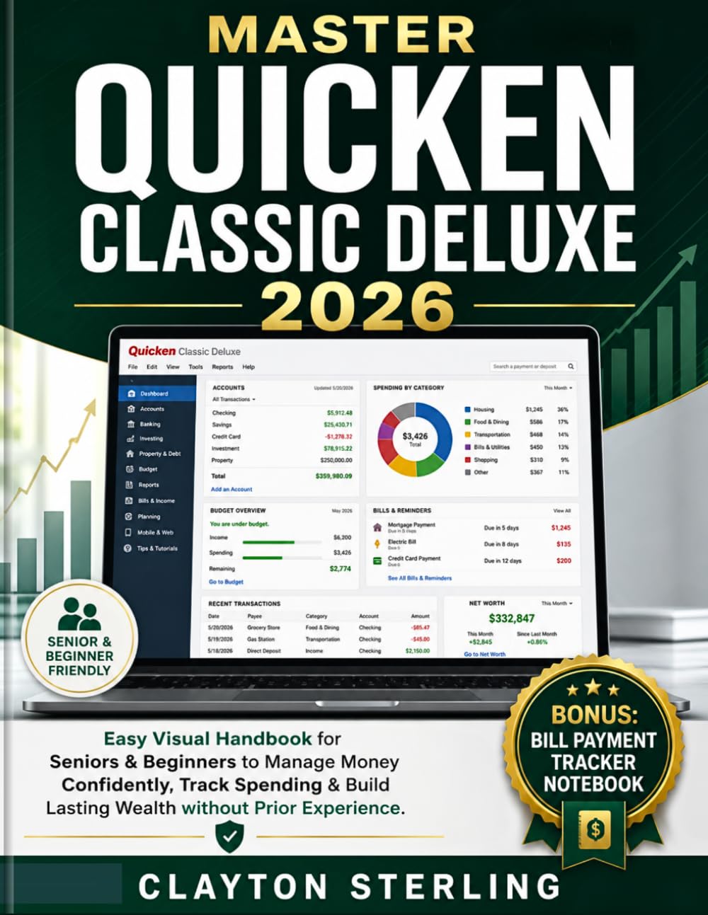 Master Quicken Classic Deluxe 2026: Easy Visual Handbook for Seniors & beginners to Manage Money Confidently, Track Spending & Build Lasting Wealth without Prior Experience.