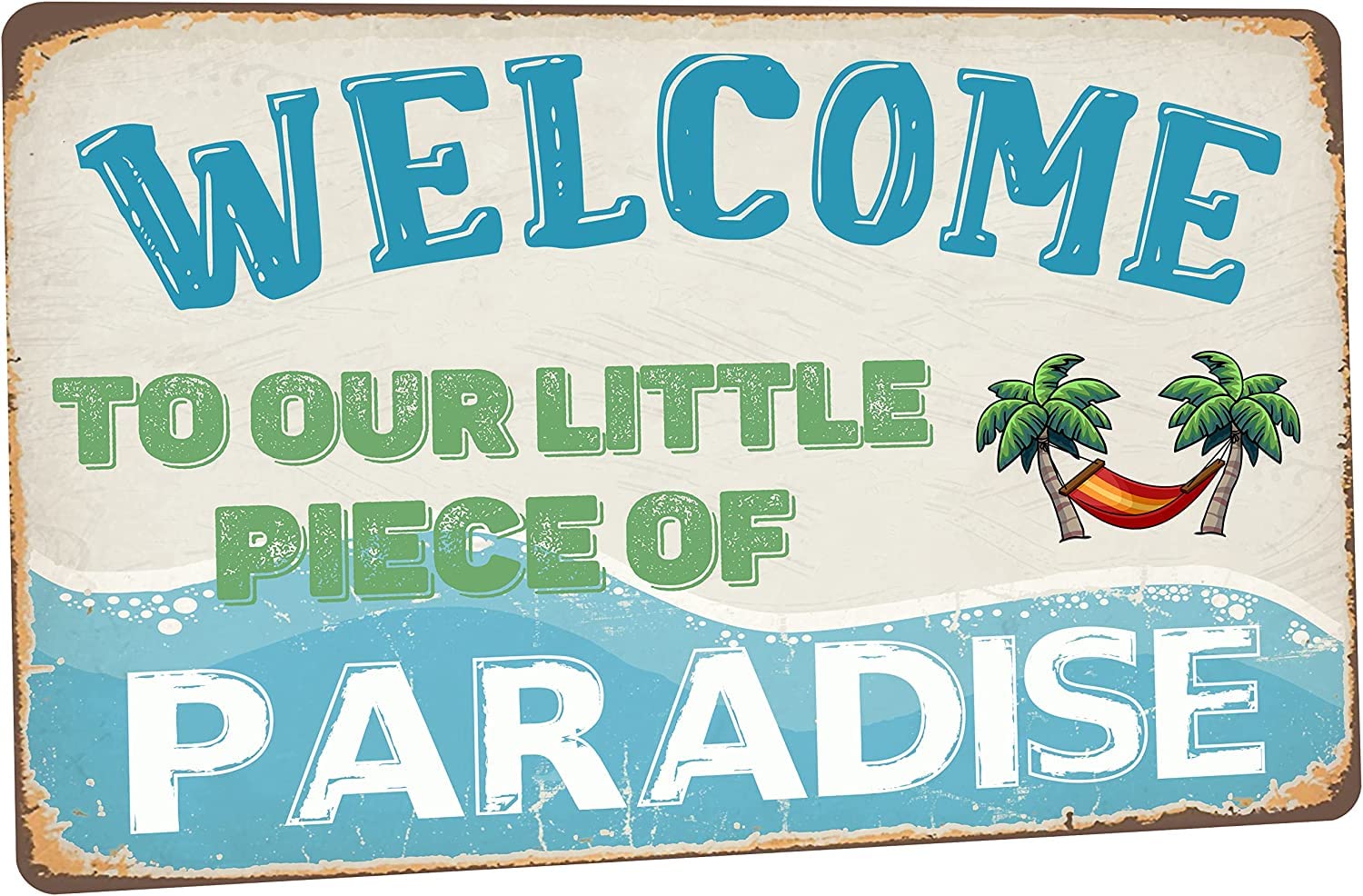 SMAZDFXX Decor' Funny Vintage Tin Signs Retro Metal Signs For Home Wall, Backyard, Cafes, Bar, Man Cave - Welcome To Our Little Piece Of Paradise 12"x16"