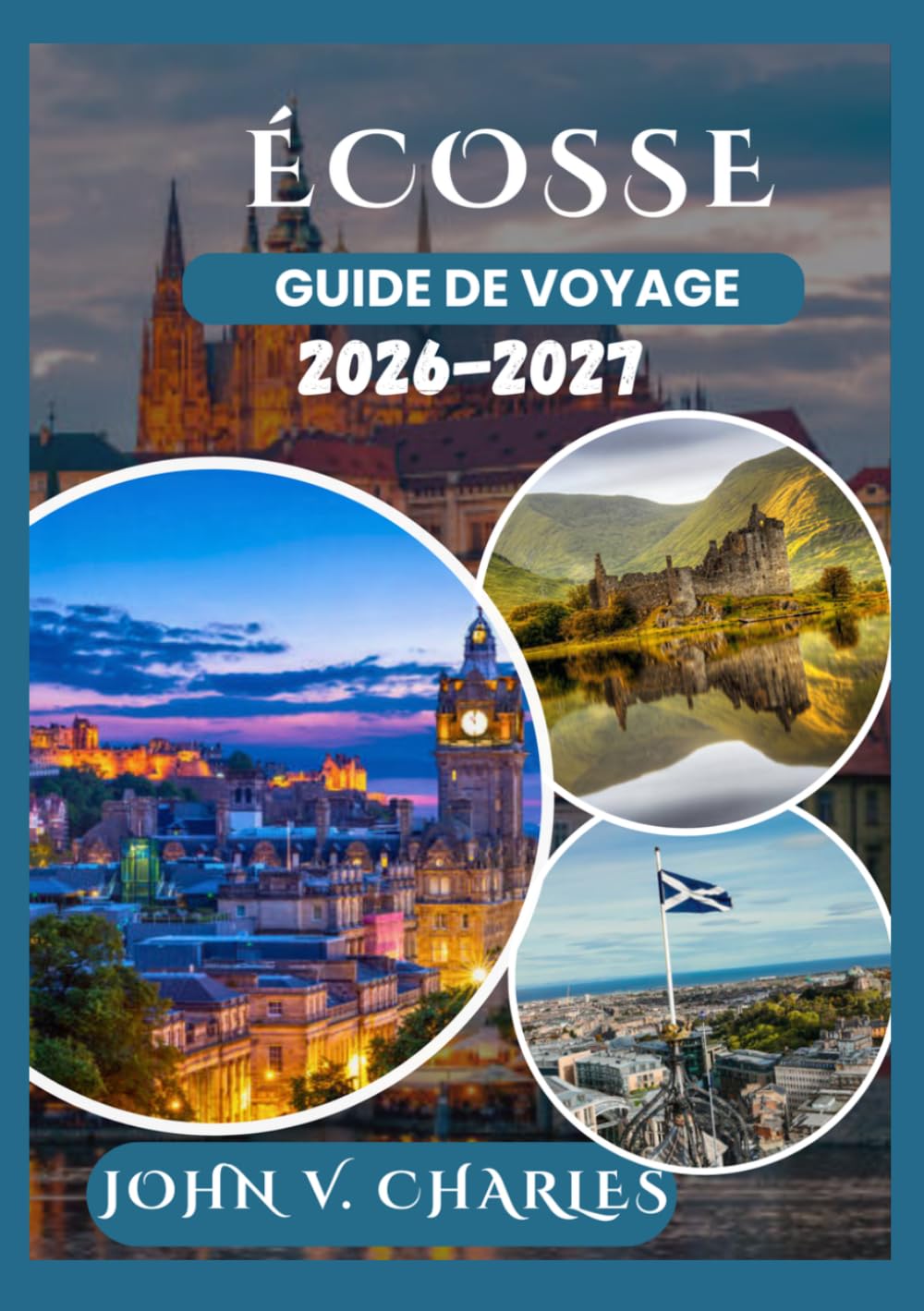ÉCOSSE Guide de voyage 2026-2027