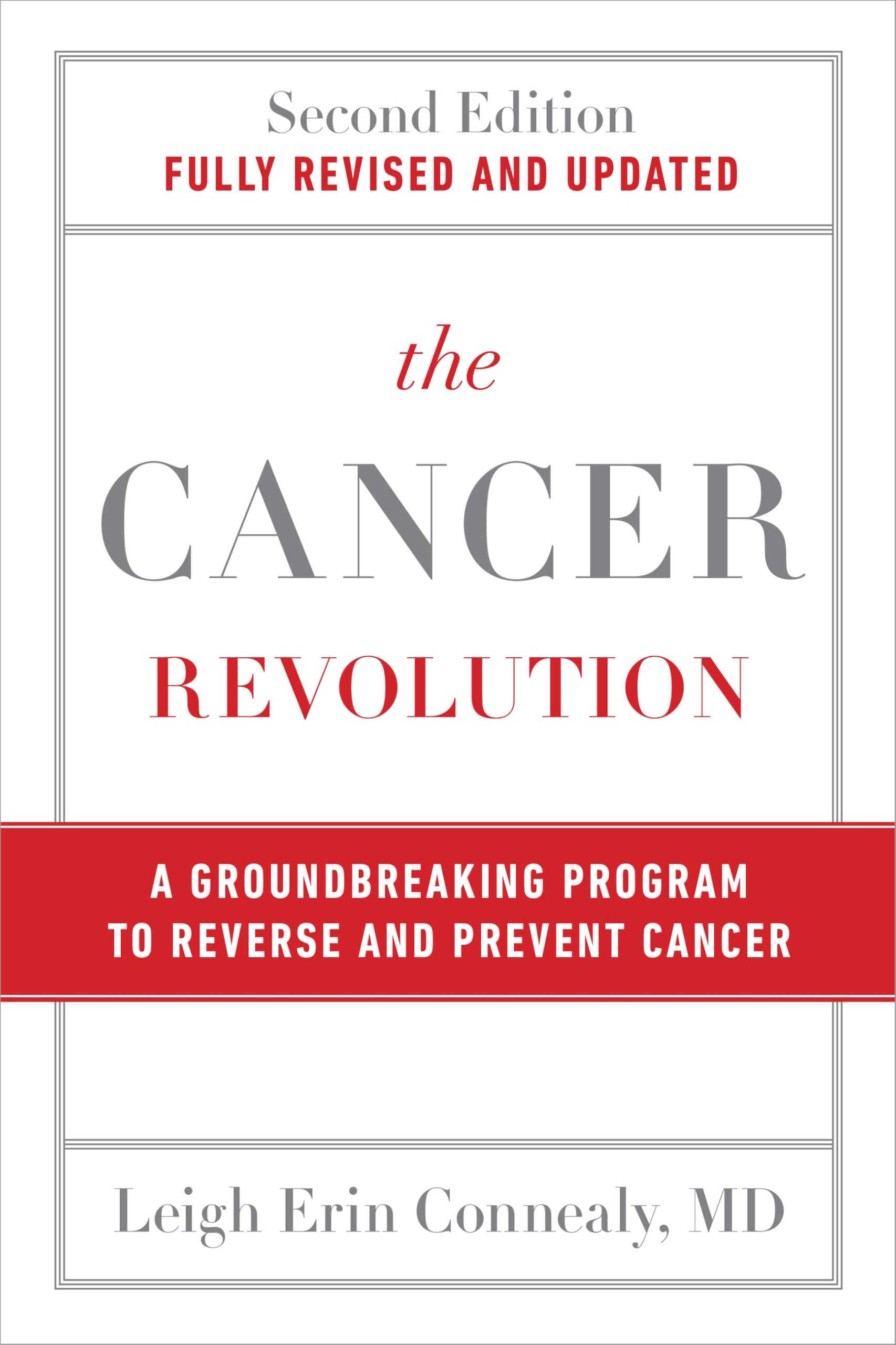 The Cancer Revolution: A Groundbreaking Program to Reverse and Prevent Cancer