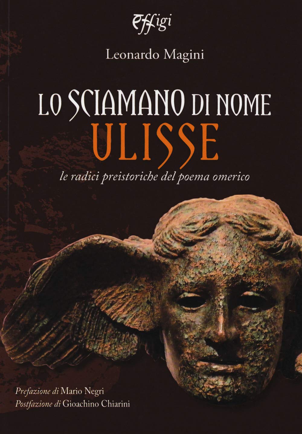Lo Sciamano Di Nome Ulisse. Le Radici Preistoriche Del Poema Omerico - 4