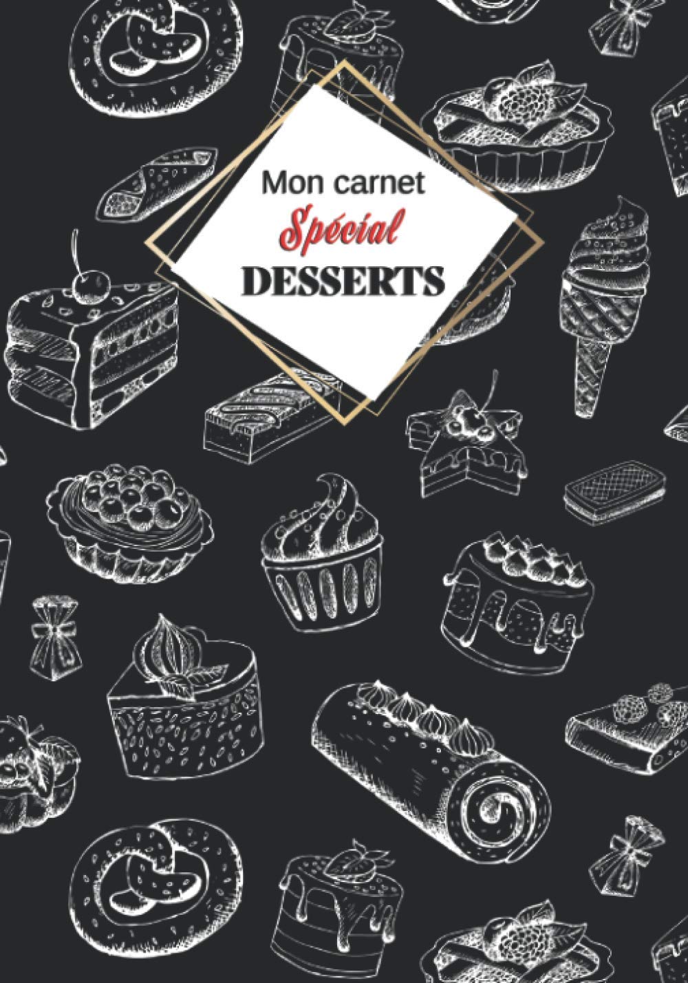 Buy Mon Cahier De Recettes: Cahier De Recettes A Remplir Avec Votre 30 Recettes Préférées, Notes