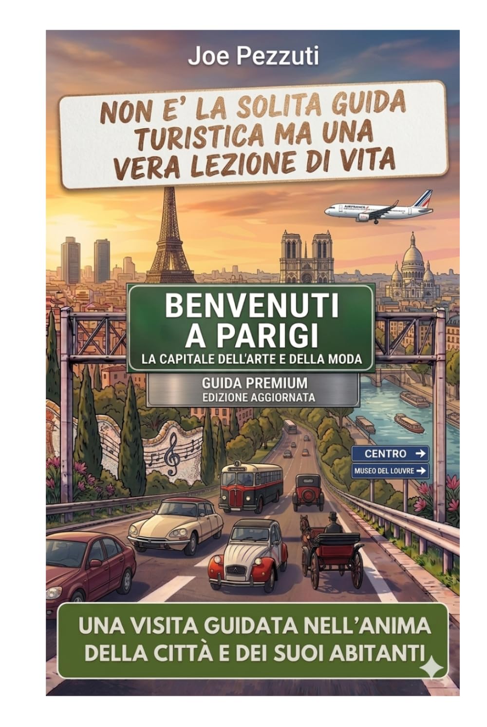 VEDI PARIGI E POI LA VIVI: Guida alternativa per vivere Parigi davvero, evitare errori e scoprire la città oltre le icone (“Città da capire”)