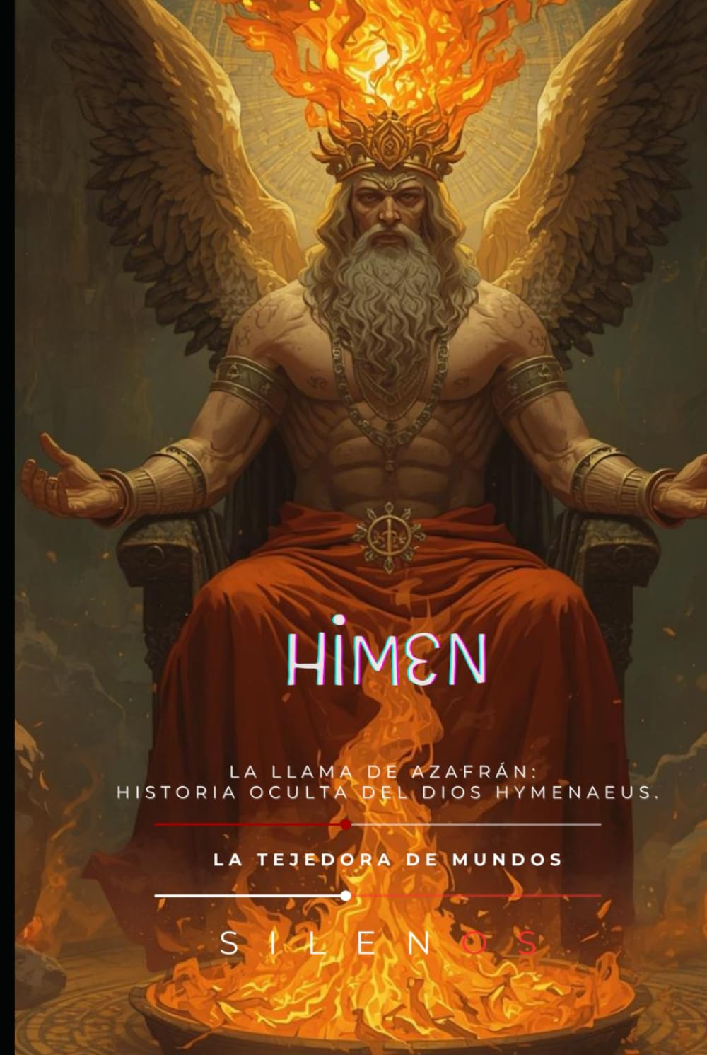 HIMEN: La Llama de Azafrán: Historia Oculta del Dios Hymenaeus. (ROMA)