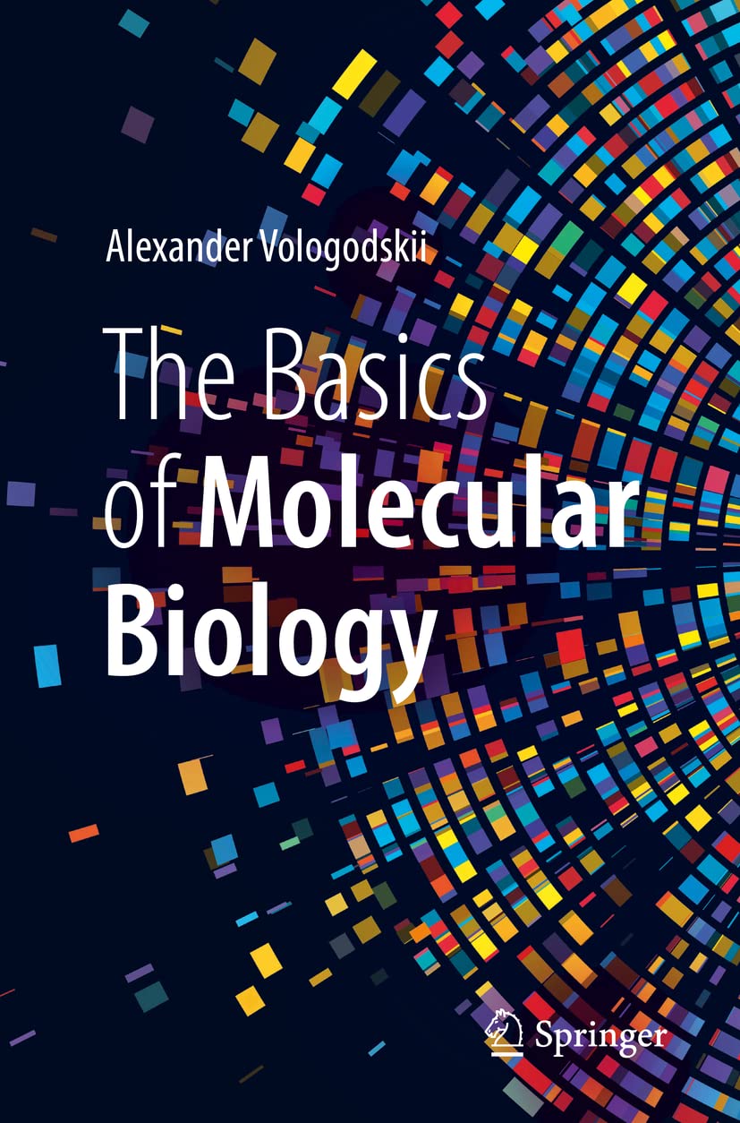 The Basics of Molecular Biology 1st ed. 2023 Edition