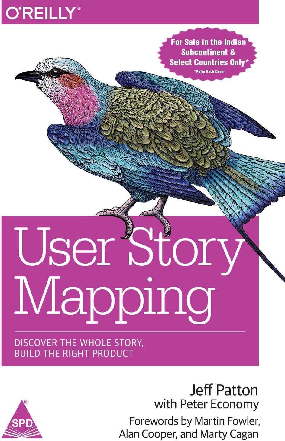 User Story Mapping: Discover the Whole Story, Build the Right Product