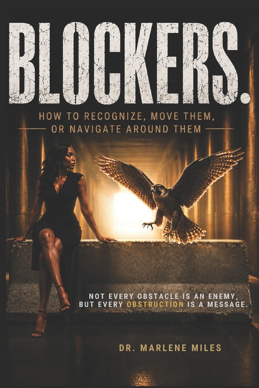 BLOCKERS.: How To Recognize, Move Them, or Navigate Around Them (KINGDOM SERIES)