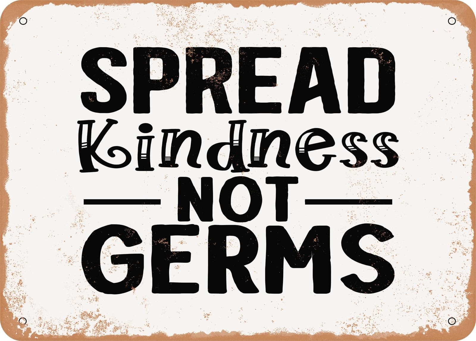 Miaomansenstore Metal Sign - Spread Kindness Not Germs - Vintage Look Sign Home Decor
