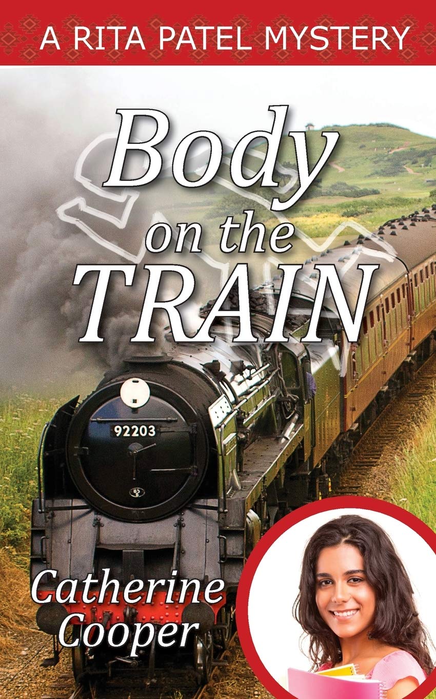 Body on the Train: 6 (Rita Patel Mysteries)