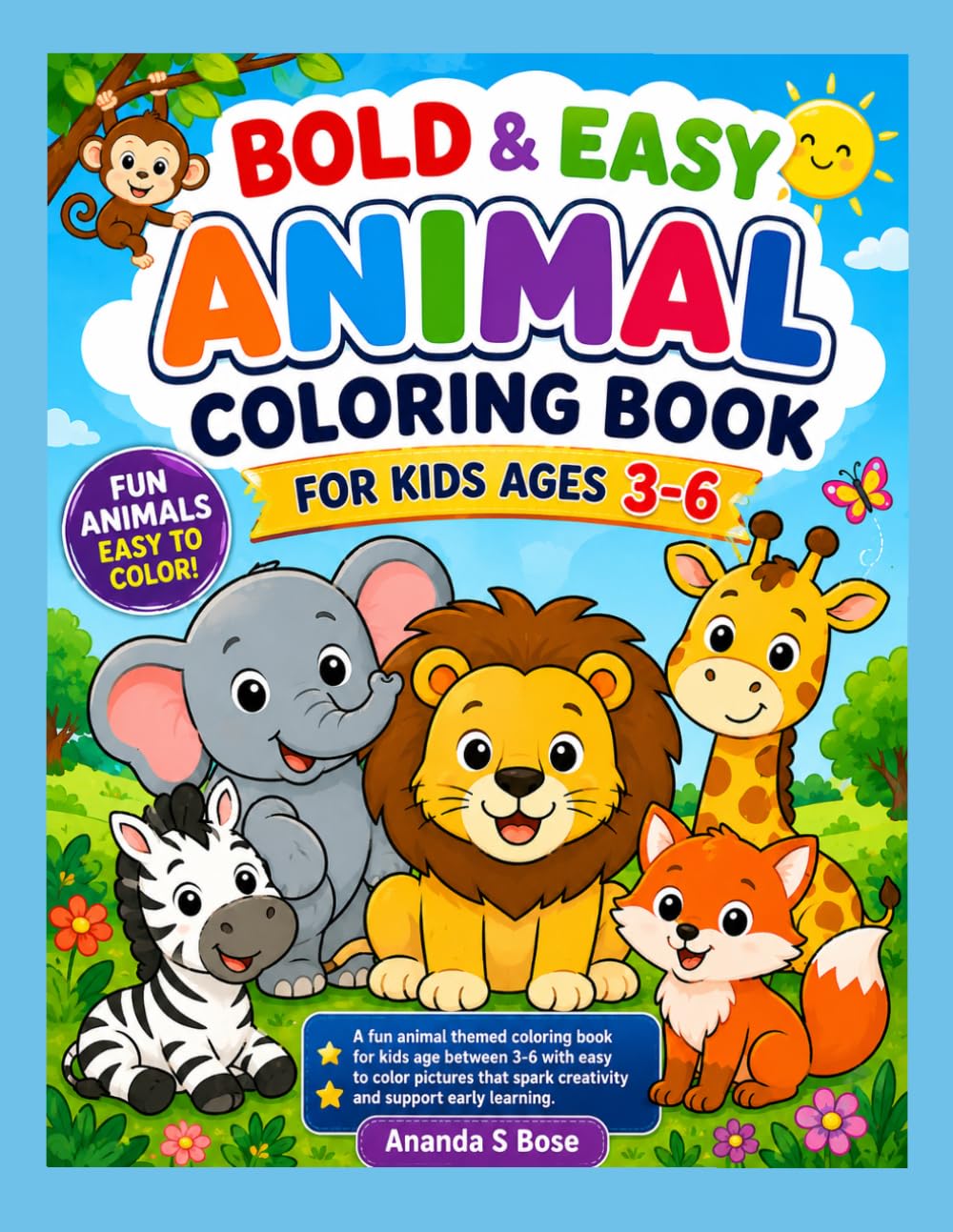 Bold & Easy Animal Coloring Book for Kids Ages 3–6: Fun and Simple Animal Designs with Thick Lines for Toddlers, Preschoolers, and Beginner Colorists