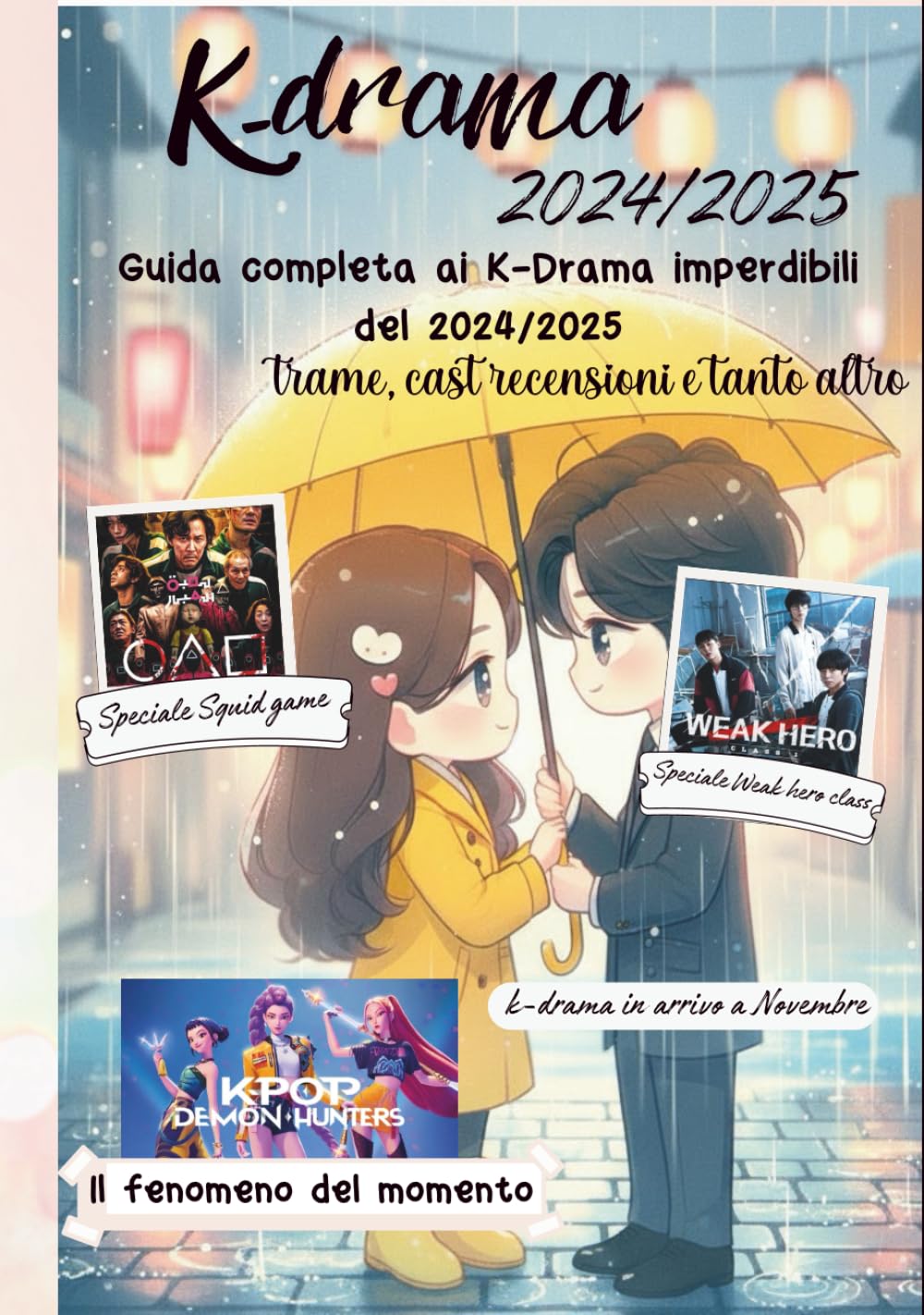 KDRAMA 2024/2025: GUIDA COMPLETA AI K-DRAMAS DEGLI ULTIMI ANNI DA NON PERDERE