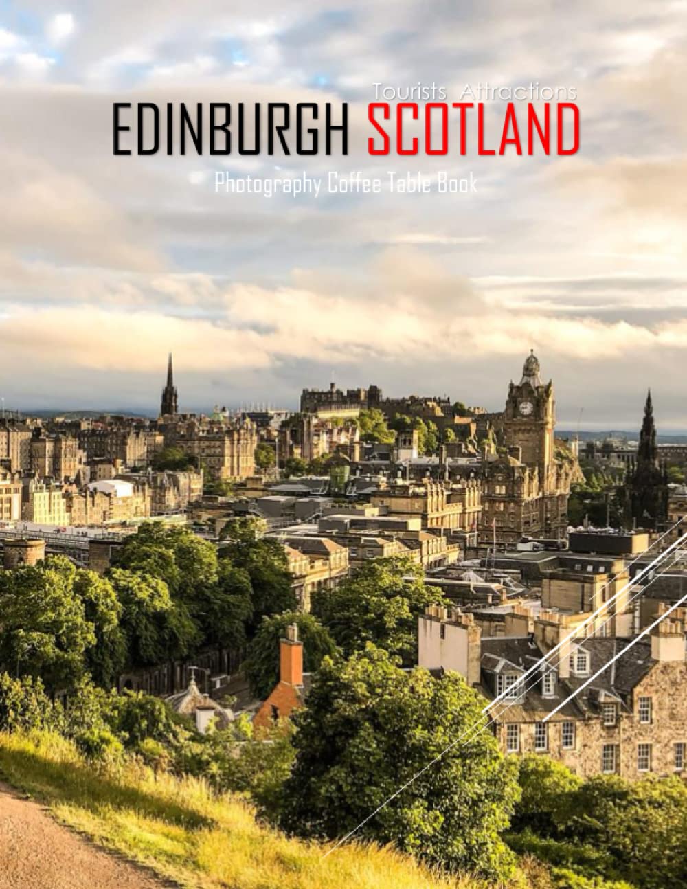 EDINBURGH SCOTLAND Photography Coffee Table Book Tourists Attractions: A Mind-Blowing Tour In Edinburgh City,Scotland Photography Coffee Table Book: ... Images (8.5"*11") Paperback.May 10, 2023.
