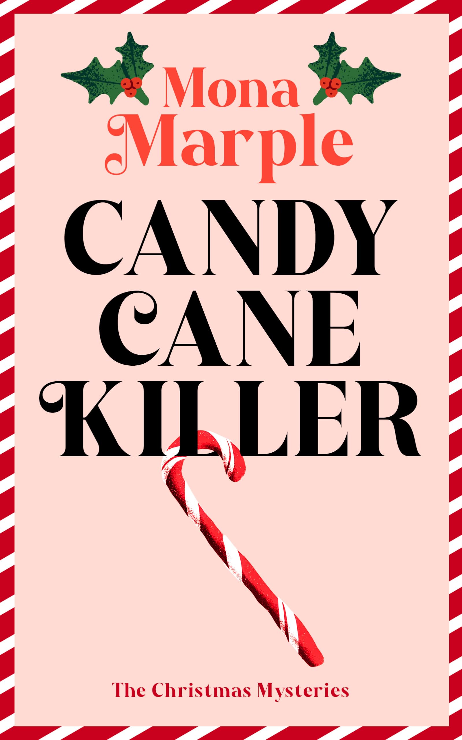 Candy Cane Killer (A Christmas Cozy Mystery Series)