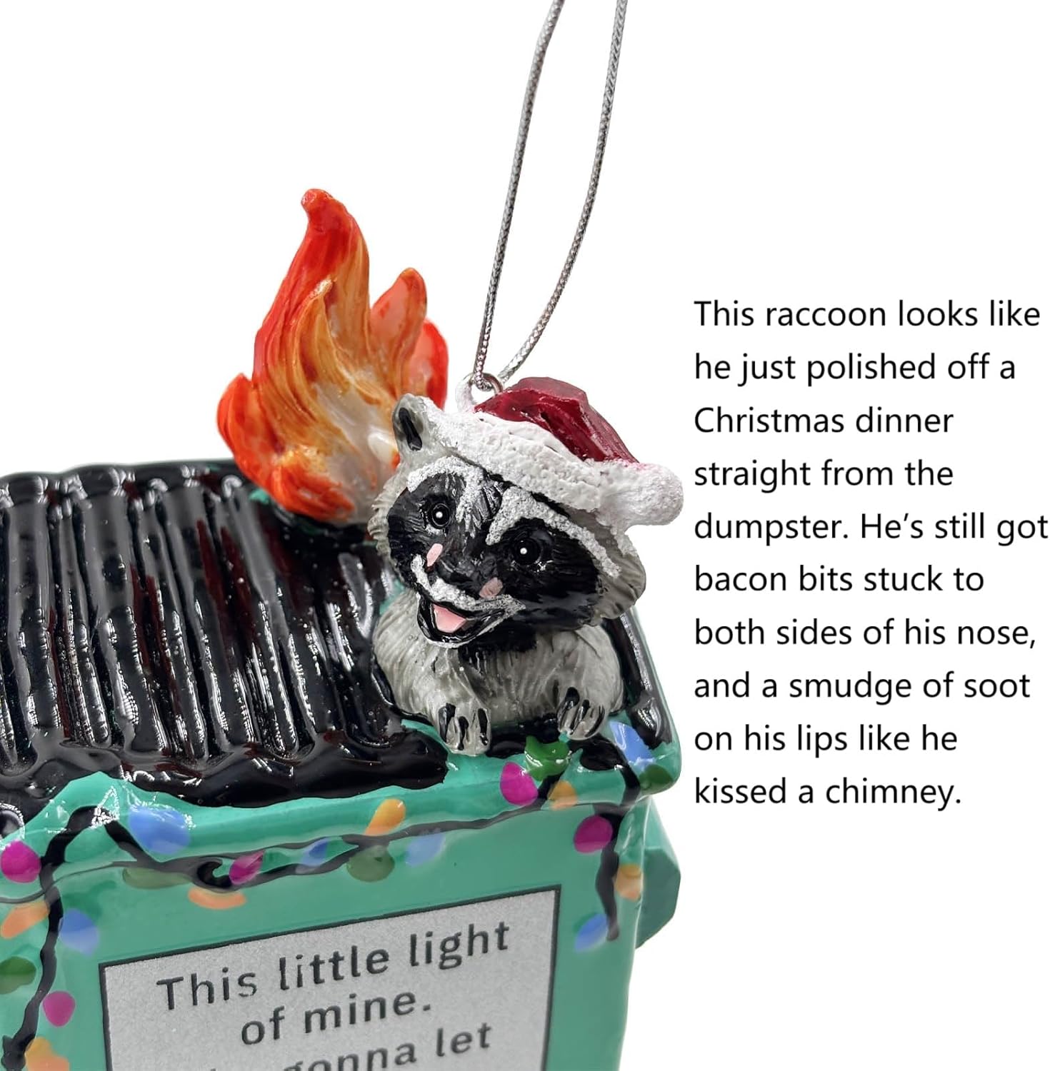 Funny 3D Dumpster Fire Christmas Ornament – Glass Blown Raccoon Ornament – “This Little Light of Mine I'm Gonna Let It Shine” – Unique Holiday Tree Decoration & Gag Gift - Image 3