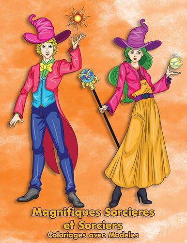 Coloriages avec Modèles : Magnifiques Sorcières et Sorciers: 25 coloriages avec modèles en couleur de dessins de sorcières et Sorciers à colorier. Des ... envies pour ajouter de la magie à vos loisirs