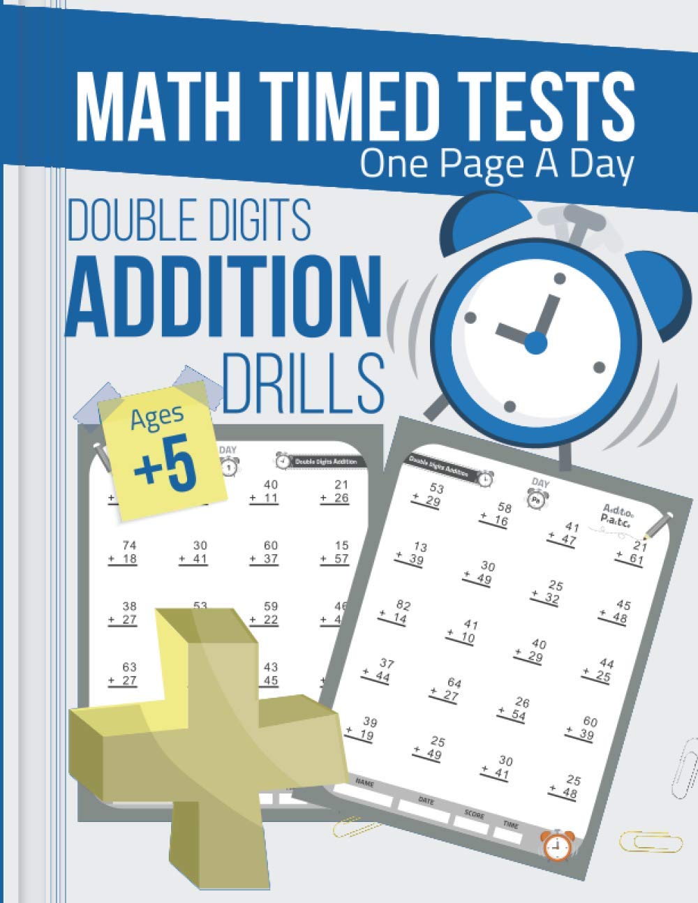 Double Digits Math Addition Drills, Timed Math Tests One Page A Day: Practice Math Facts Addition Problems workbook, Ages 5 and Up, 8.5 x 11 in - Math Time Publishing (Timed Math Tests Series)
