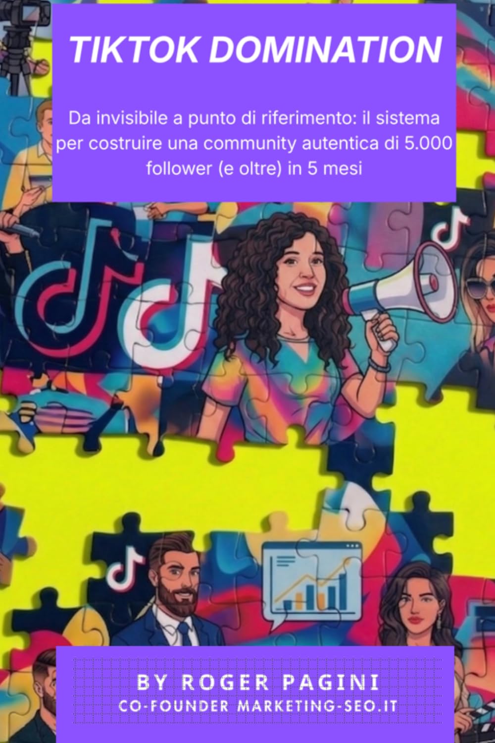 Tiktok Domination: Da invisibile a punto di riferimento: il sistema per costruire una community autentica di 5.000 follower (e oltre) in 5 mesi