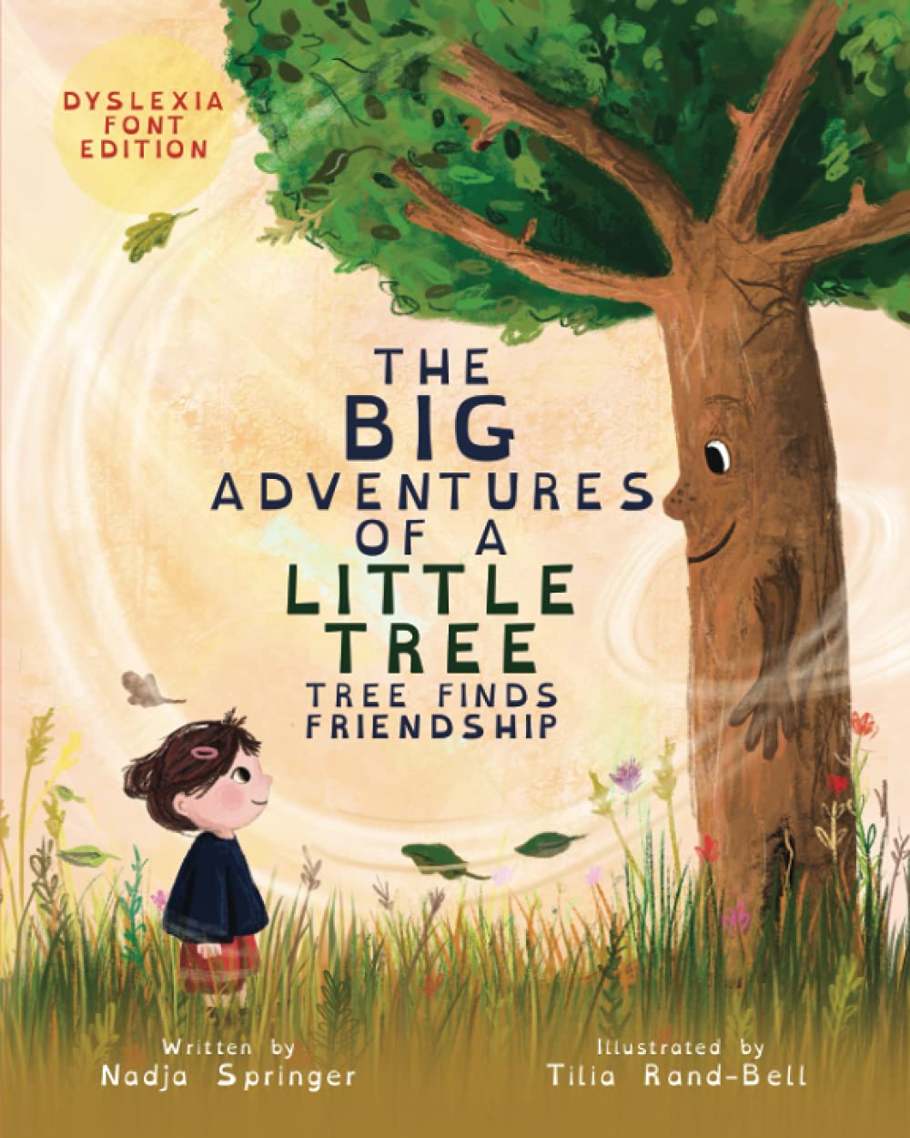 The Big Adventures Of A Little Tree: Tree Finds Friendship: Dyslexia Version