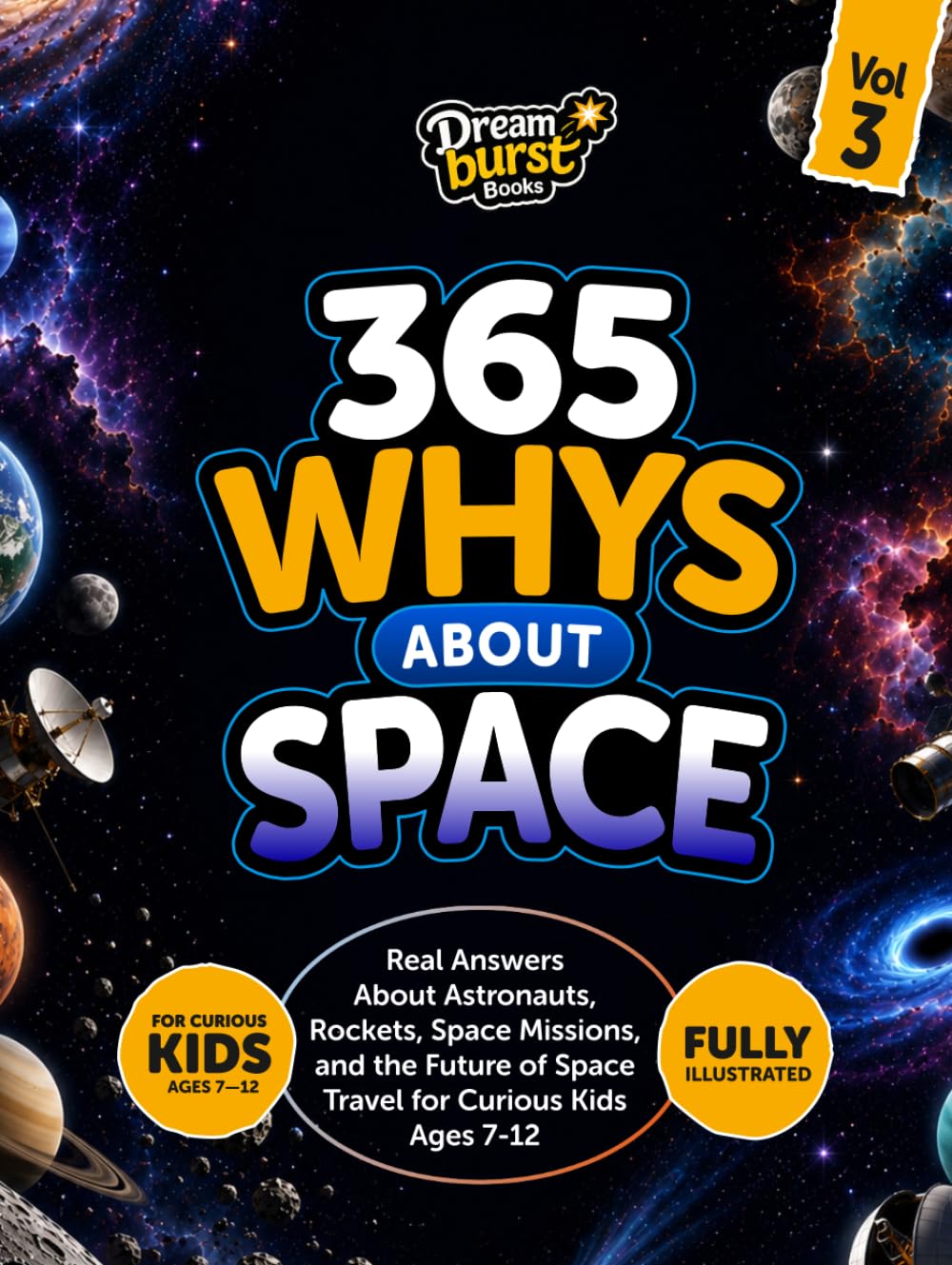 365 Whys About Space: Real Answers About Astronauts, Rockets, Space Missions, and the Future of Space Travel for Curious Kids Ages 7-12