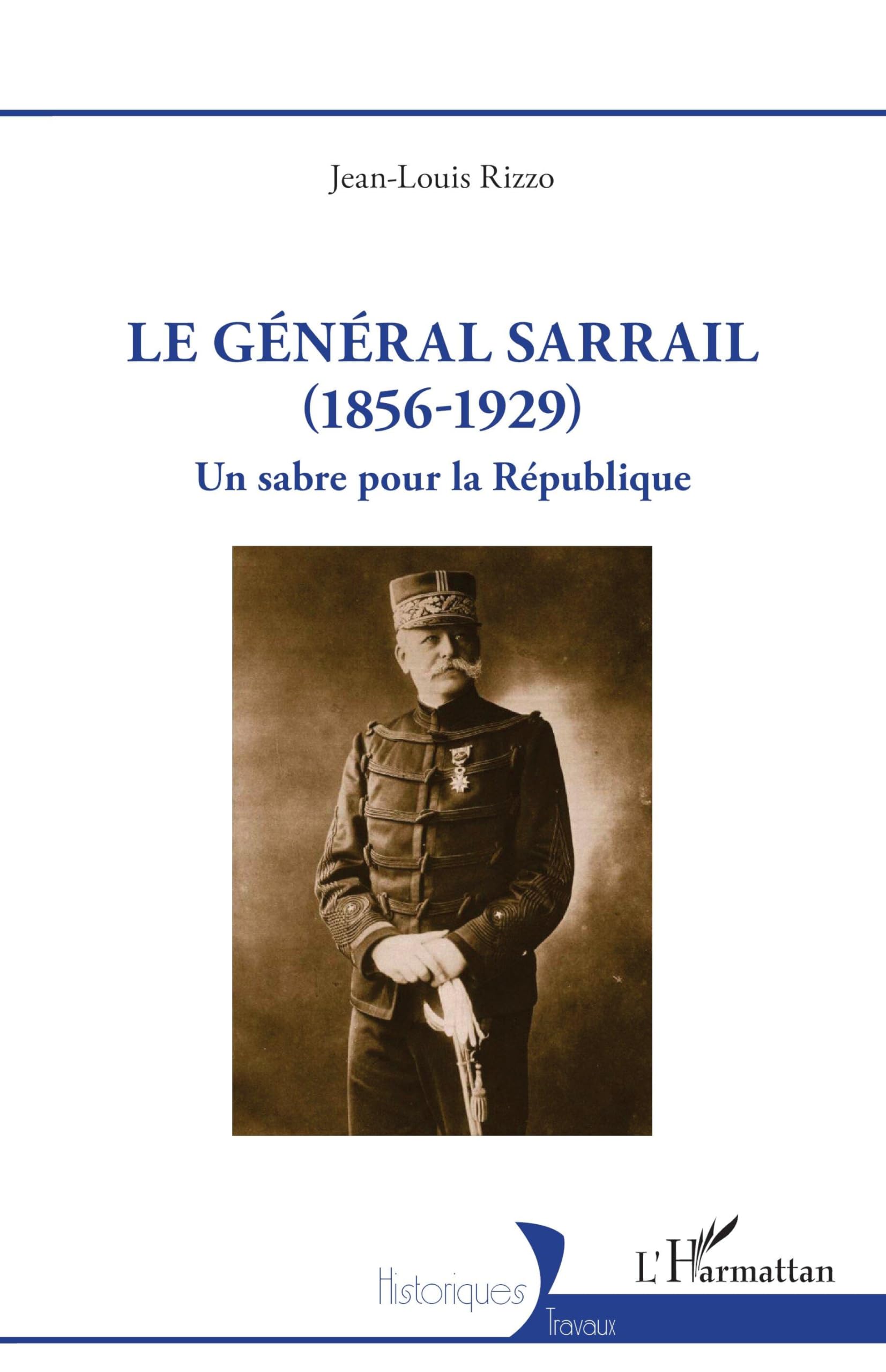 Le général Sarrail (1856-1929): Un sabre pour la République (Historiques)