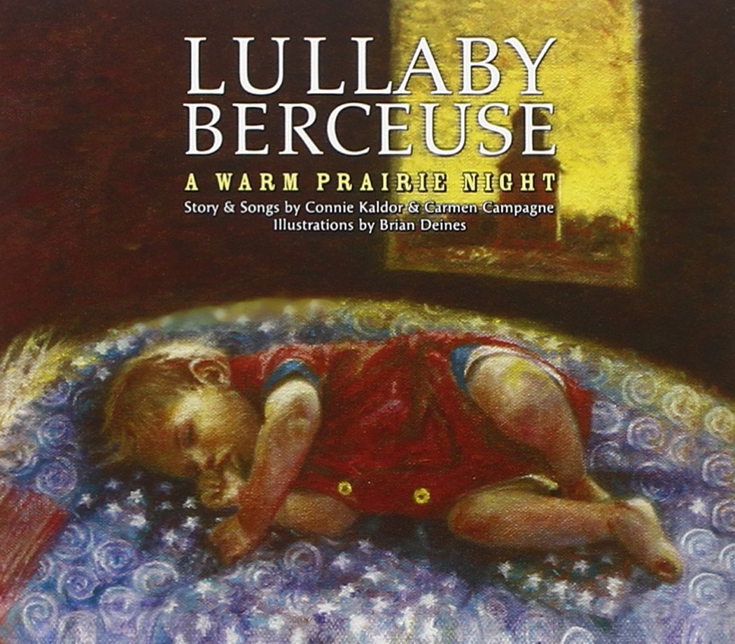 Lullaby - Berceuse: A Warm Prairie Night [Audio CD] Connie Kaldor;Carmen Campagne