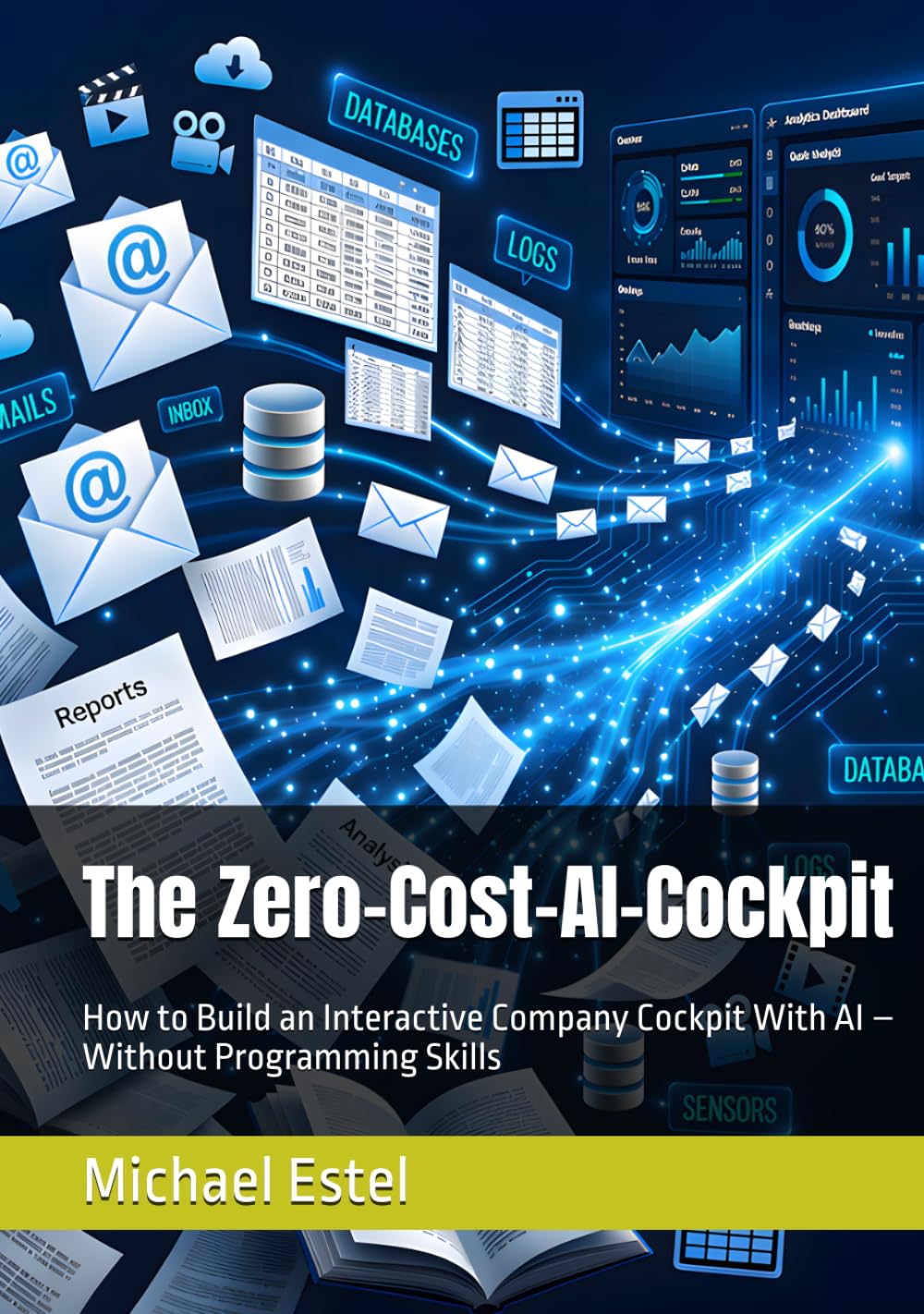 The Zero-Cost-AI-Cockpit: How to Build an Interactive Company Cockpit With AI – Without Programming Skills