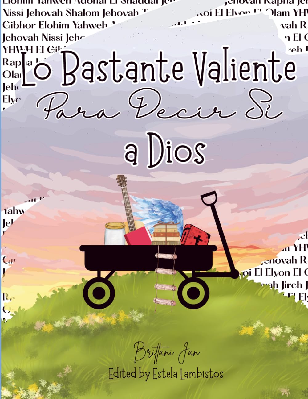 Lo Bastante Valiente Para Decir Sí a Dios